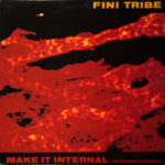 Fini Tribe - Make It Internal - Vinyl Record