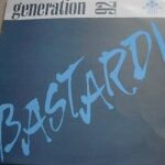Generation 92 - Bastardi