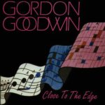 Gordan Goodwin - Close To The Edge - Cassette