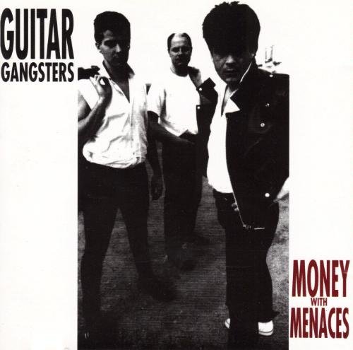 Guitar Gangsters – Money With Menaces – Compact Disc