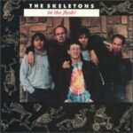 The Skeletons - In The Flesh - Cassette