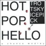 Trotsky Icepick - Hot Pop Hell - Cassette