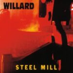 Willard - Steel Mill - Cassette