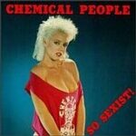 Chemical People - So Sexist! - Vinyl Record