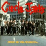 Circle Jerks - Wild In The Streets