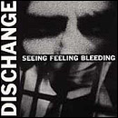 Dischange - Seeing Feeling Bleeding - Cassette