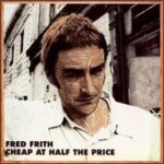 Fred Frith - Cheap At Half The Price - Vinyl Record