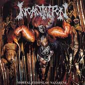 Incantation - Mortal Throne Of Nazarene