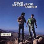 Mojo Nixon and Skid Roper - Root Hog Or Die