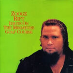 Zoogz Rift - Idiots On The Miniature Golf Course - Vinyl Record