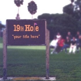19th Hole - Your Title Here - Compact Disc