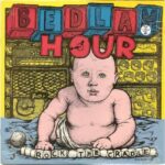 Bedlam Hour - Rock The Cradle - Vinyl Record