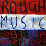 Blue Aeroplanes - Rough Music - Cassette