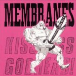 Membranes - Kiss Ass... Godhead! - Vinyl Record