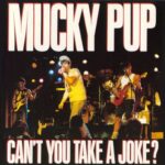 Mucky Pup - Can't You Take A Joke? - Cassette