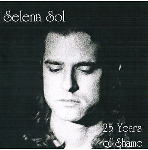 Selena Sol - 25 Years of Shame