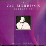 The Van Morrison Collection - Classic Performances
