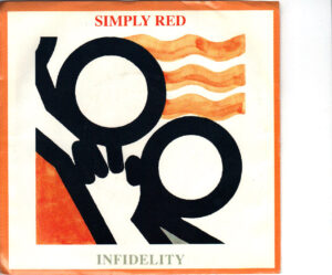 Simply Red - Infidelity - 7 inch vinyl