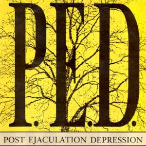 Post Ejaculation Depression