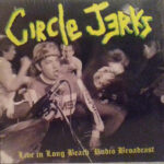 Circle Jerks - Live In Long Beach Radio Broadcast