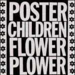 Poster Children - Flower Plower