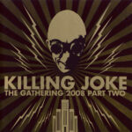 Killing Joke - The Gathering 2008 Part Two