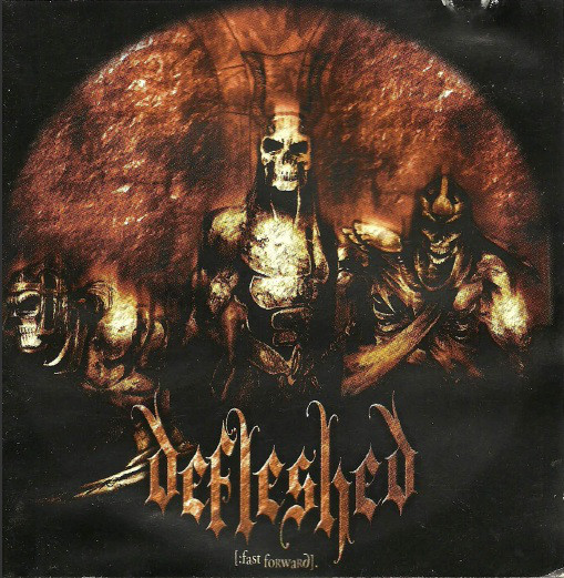 Defleshed - Fast Forward - Compact Disc