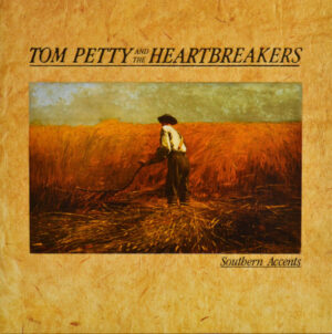 Tom Petty And The Heartbreakers ‎- Southern Accents
