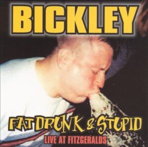 Bickley ‎– Fat, Drunk