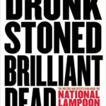 Drunk Stoned Brilliant Dead