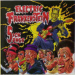 Electric Frankenstein ‎– Sick Songs