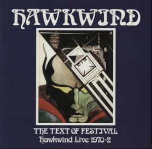 Hawkwind ‎– The Text Of Festival - Hawkwind Live 1970-72