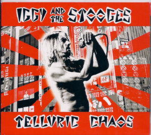 Iggy And The Stooges - Telluric Chaos