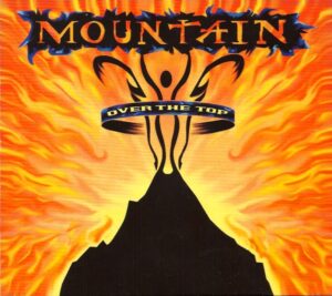 Mountain ‎– Over The Top