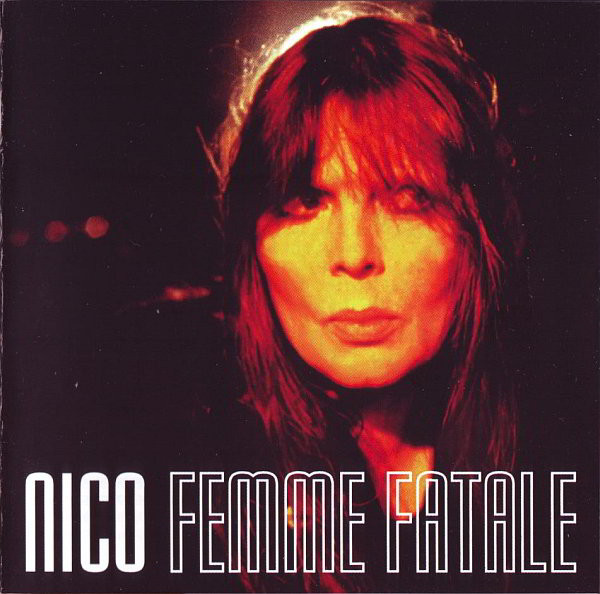 Nico - Femme Fatale - Compact Disc