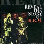 Reveal - The Story of R.E.M.