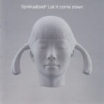 Spiritualized ‎- Let It Come Down