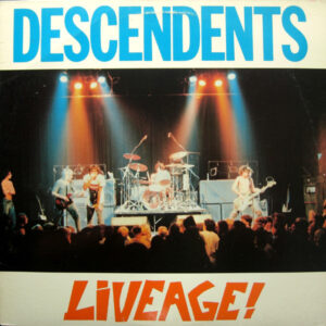 Descendents ‎- Liveage!