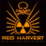 Red Harvest ‎– Sick Transit Gloria Mundi