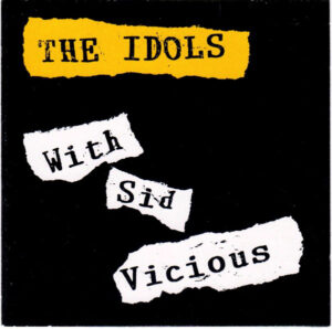 The Idols With Sid Vicious