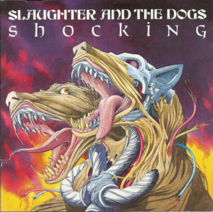 Slaughter And The Dogs – Shocking