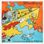 Mudhoney - Every Good Boy Deserves Fudge... - Vinyl Record