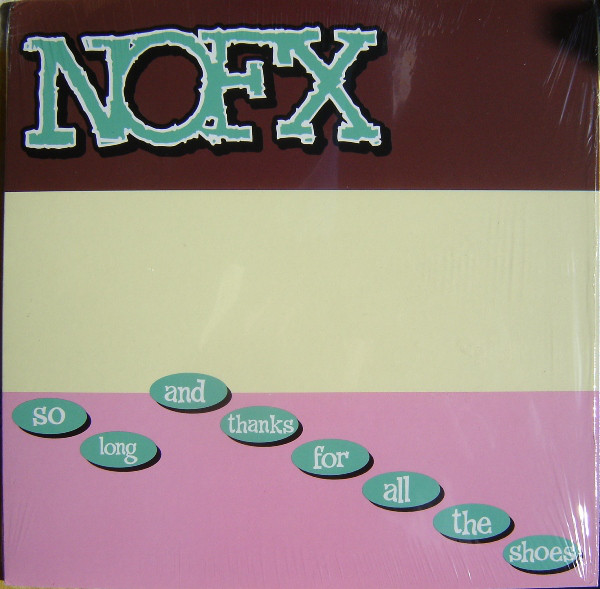 NOFX – So long and thanks for all the shoes – Vinyl Record