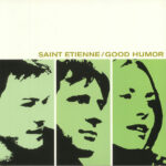 Saint Etienne - Good Humour - Vinyl Record