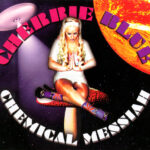 Cherrie Blue – Chemical Messiah