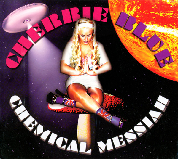 Cherrie Blue - Chemical Messiah - Compact Disc