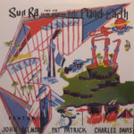 Sun Ra And His Solar Arkestra* – Visits Planet Earth