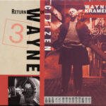 ayne Kramer – Return Of Citizen Wayne