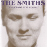 The Smiths – Strangeways, Here We Come