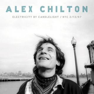 Alex Chilton - Electricity By Candlelight NYC 2/13/97 - Vinyl Record